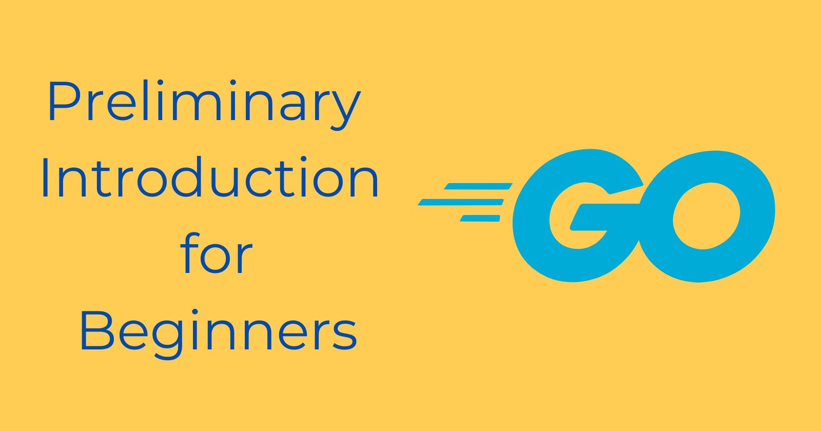 Preliminary Go Language for Beginners
