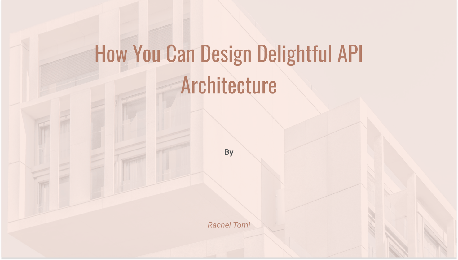 How You Can Design Delightful API Architecture