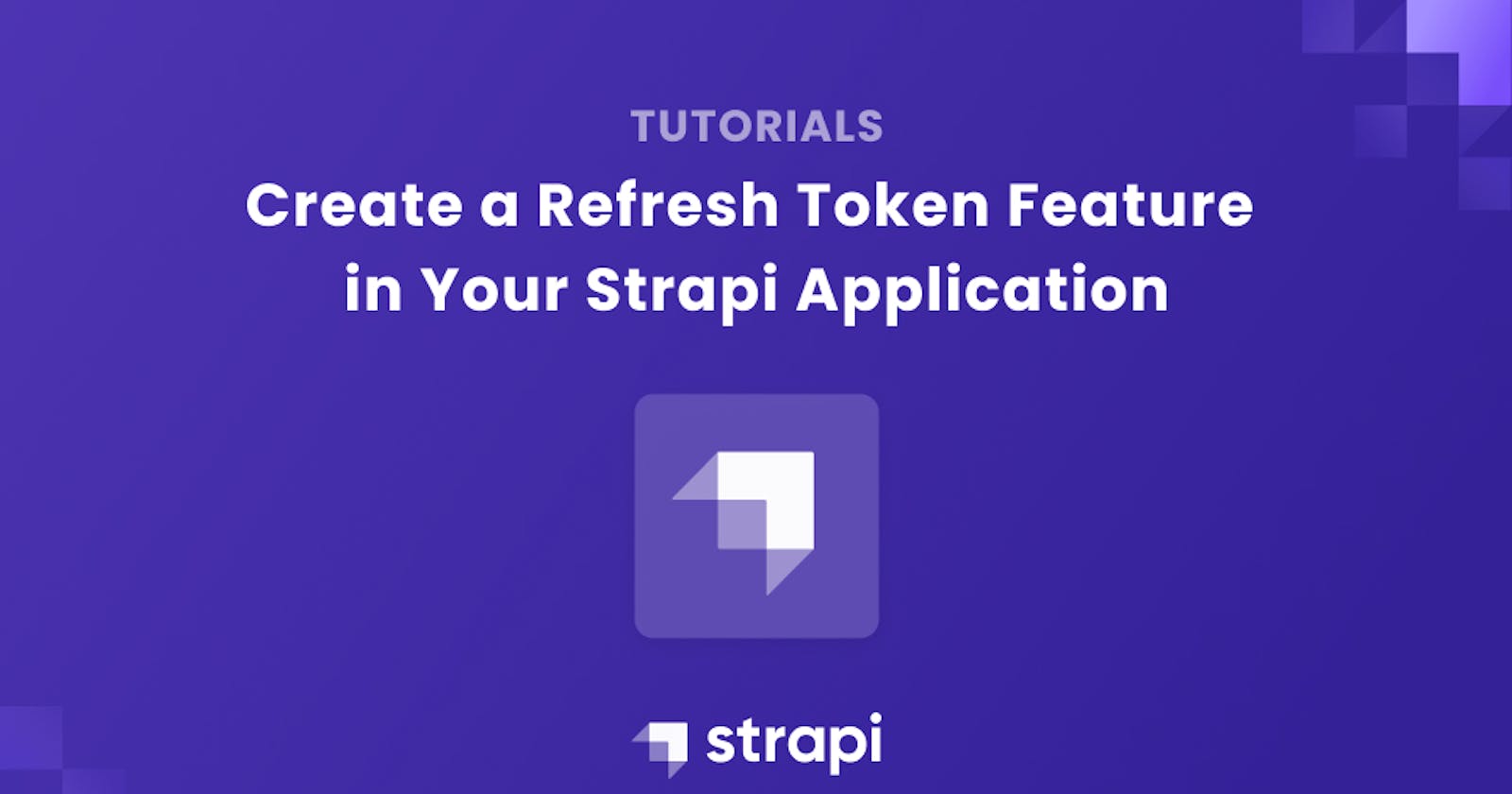 How to Create a Refresh Token Feature in your Strapi Application