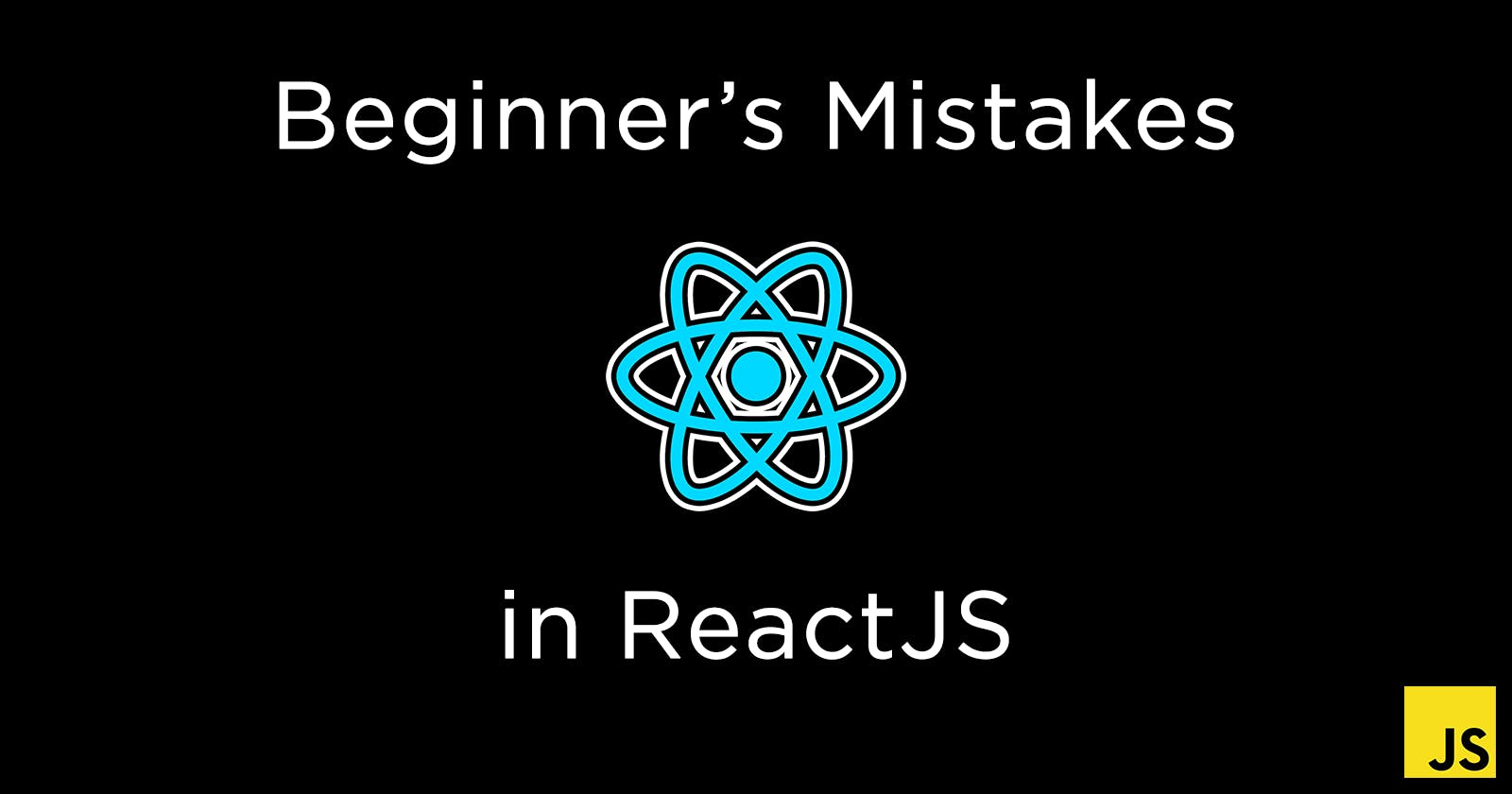 Five most common beginners' mistakes in ReactJS