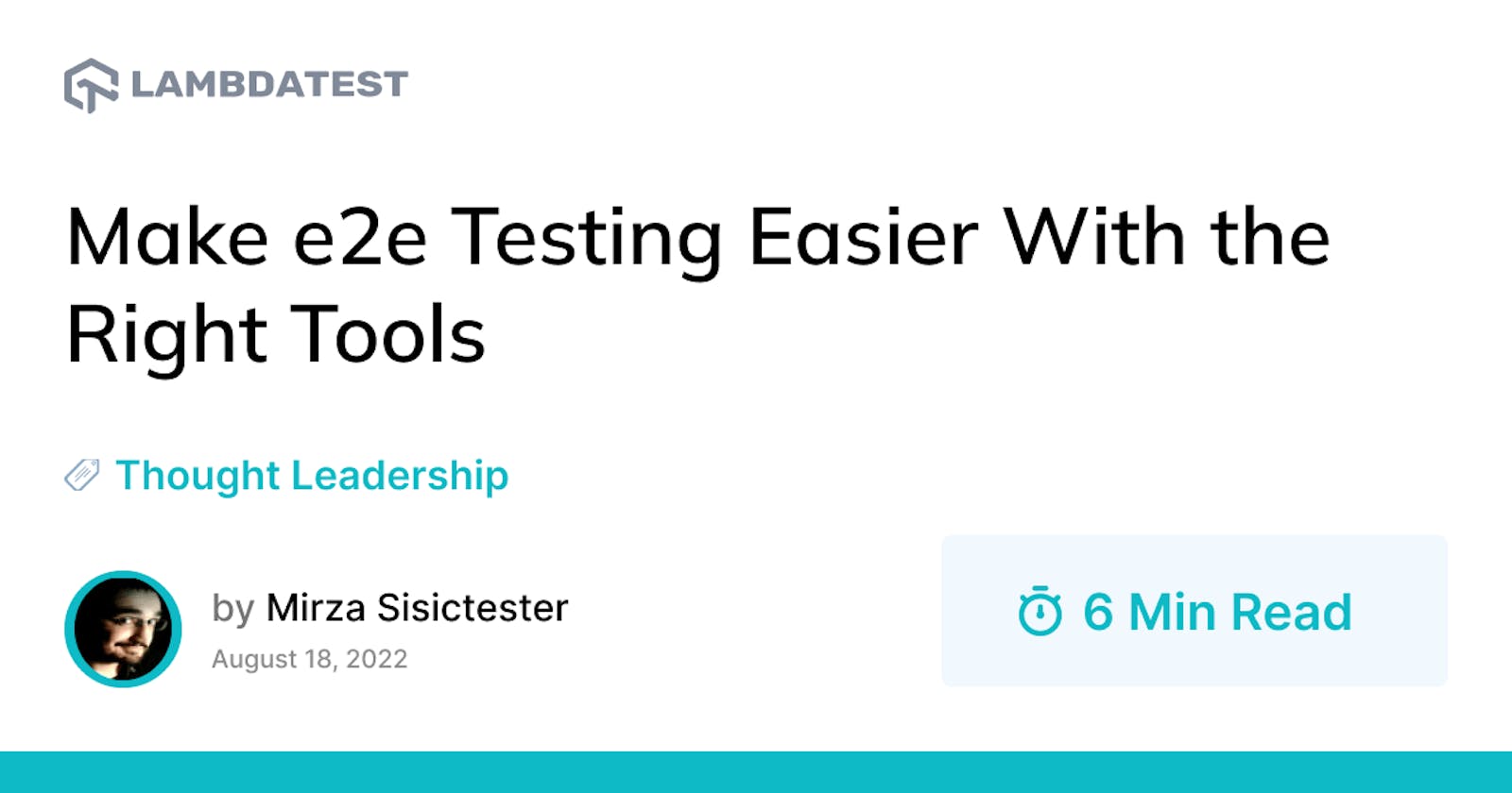 Make e2e Testing Easier With the Right Tools