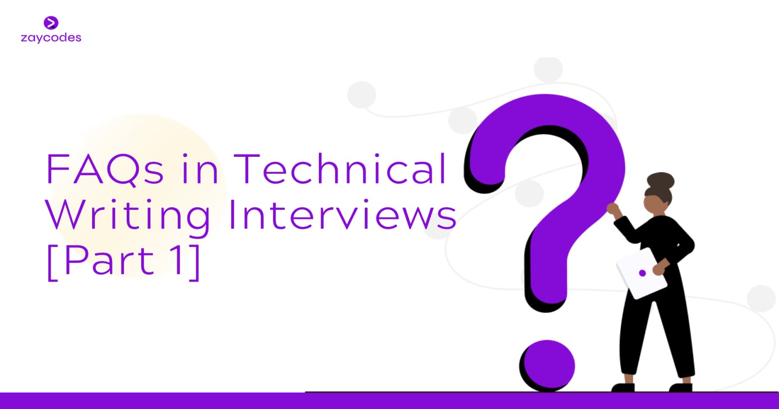 Frequently Asked Questions in Technical Writing Interviews [Part 1]