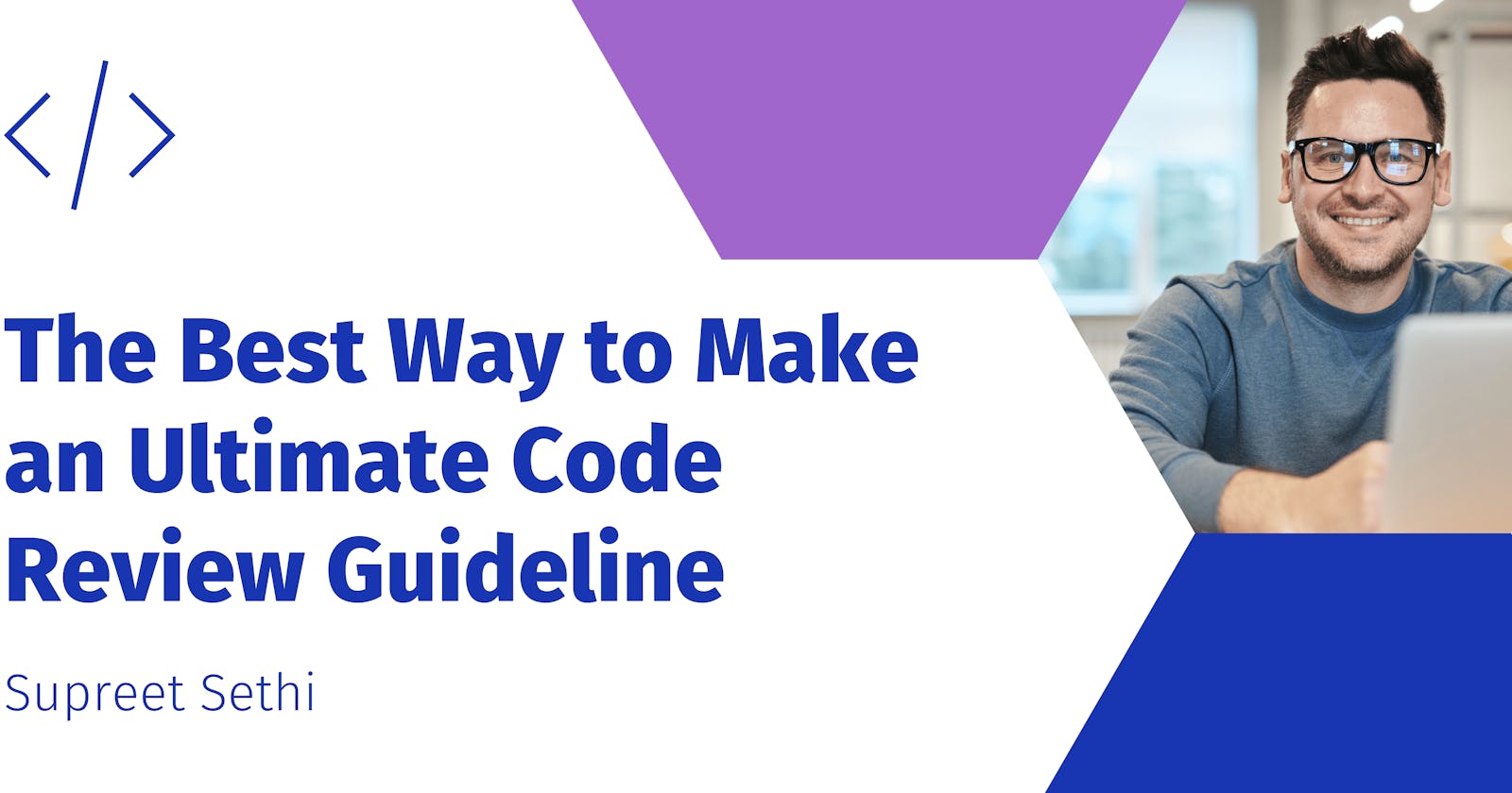 The Best Way to Make an Ultimate Code Review Guideline