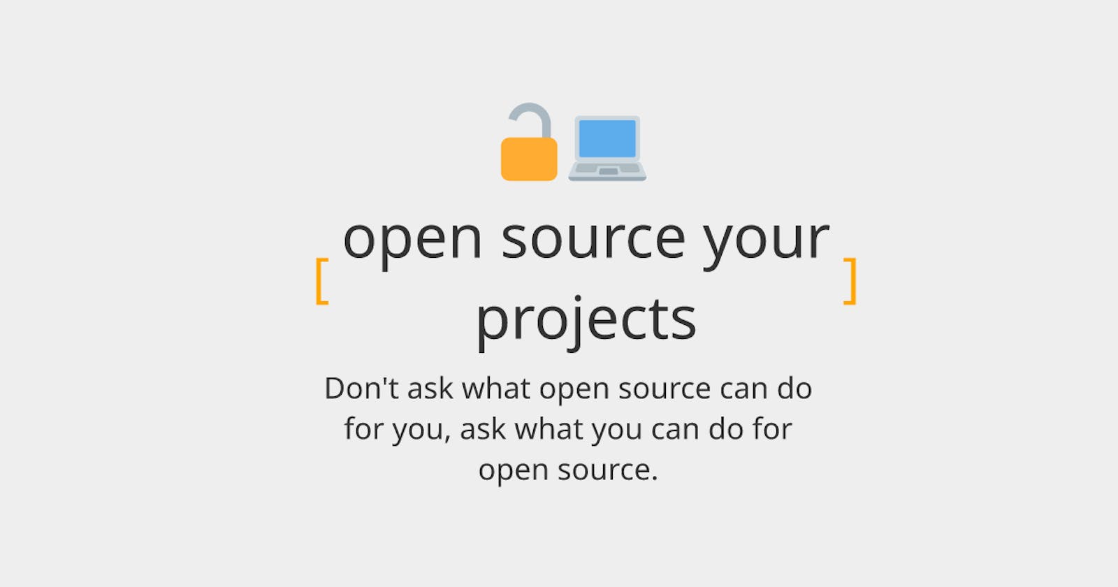 Open Source your Projects