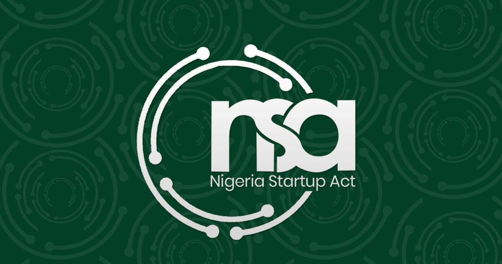 The Nigeria Startup Bill is now The Nigeria Startup Act: 5 things you must know