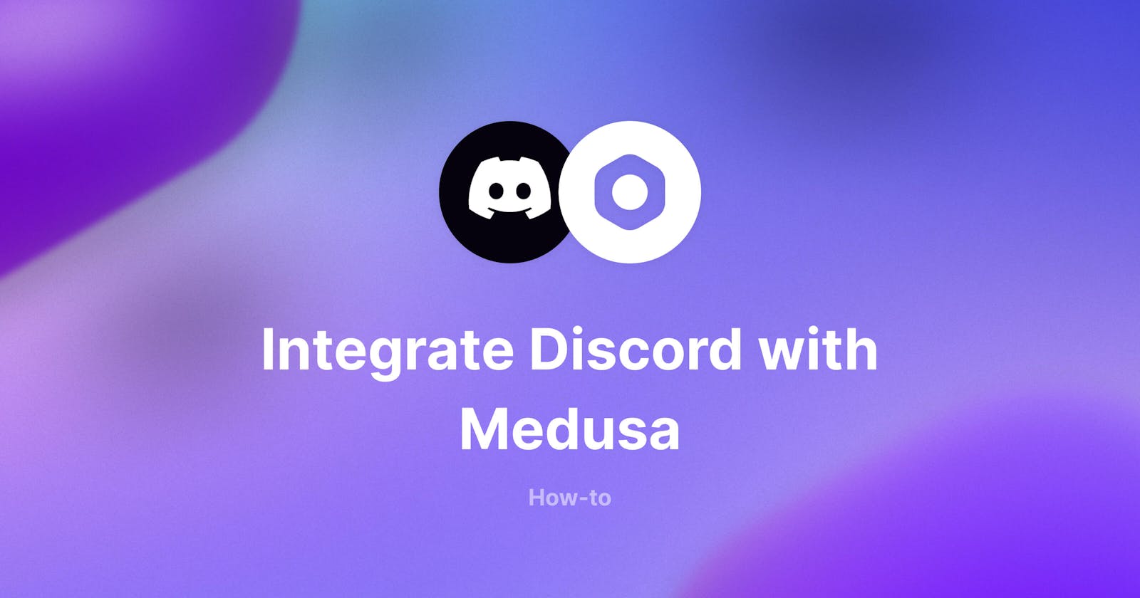 Use Discord for Order Notifications in Medusa