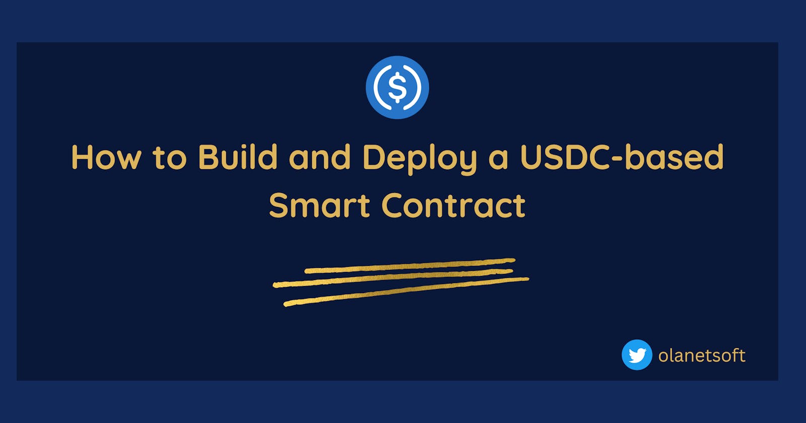 How to Build and Deploy a USDC-based Smart Contract