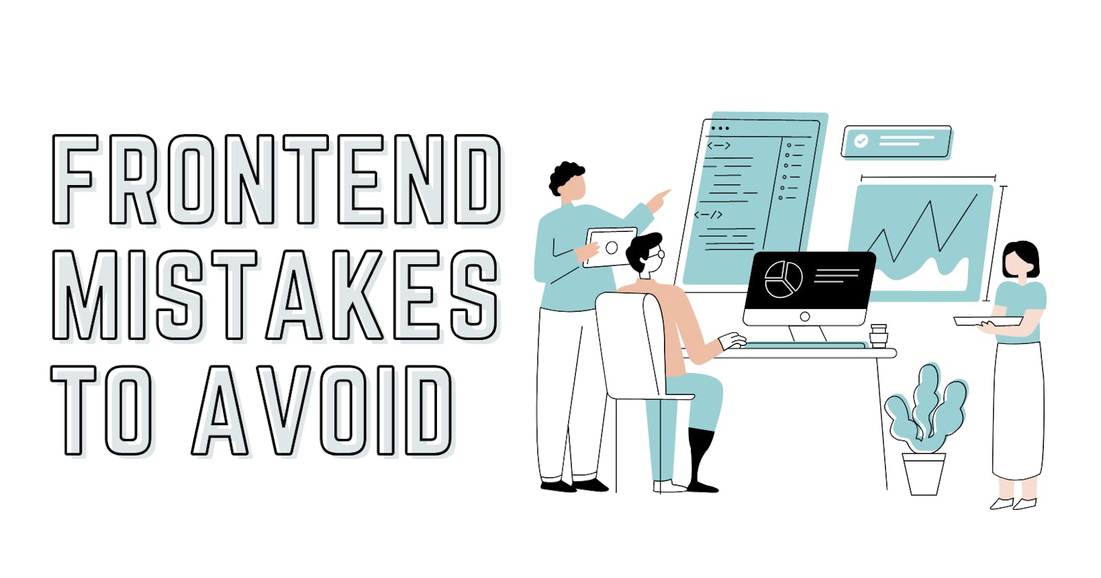 Frontend Mistakes to Avoid