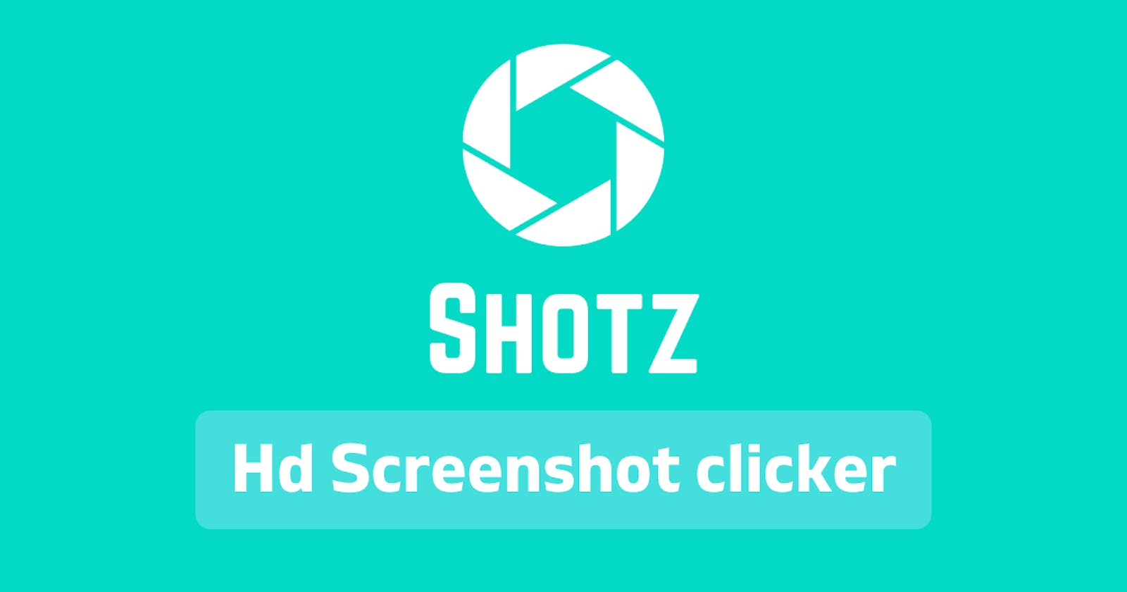 Introducing Shotz - A High-Quality Screen Clicker