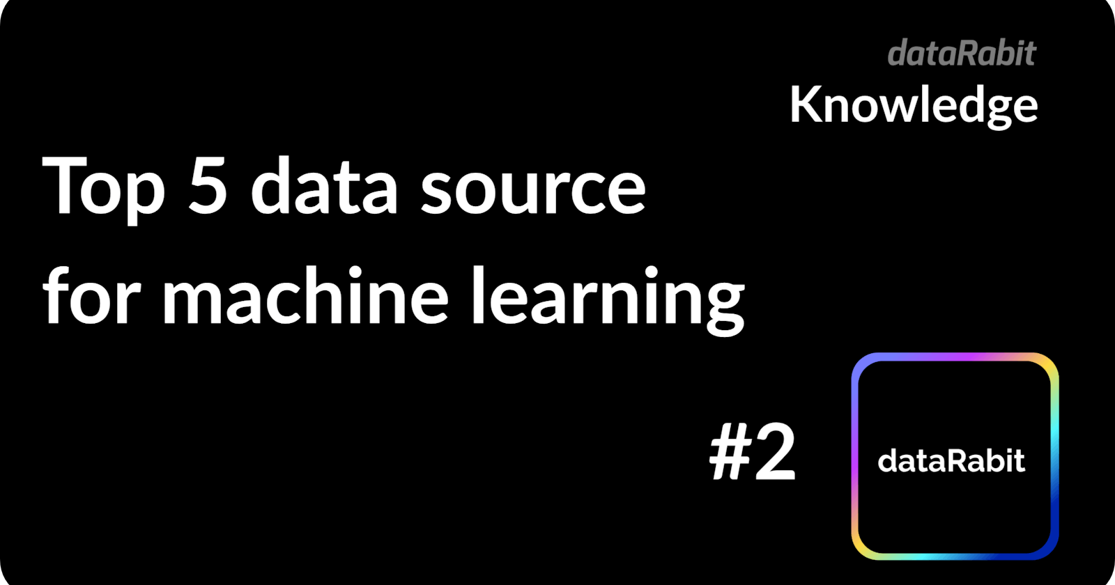 Top 5 source of data for machine learning