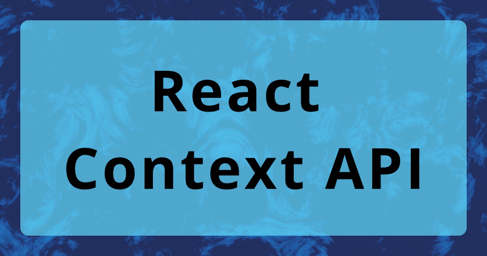 What have I learned about React Context API?
