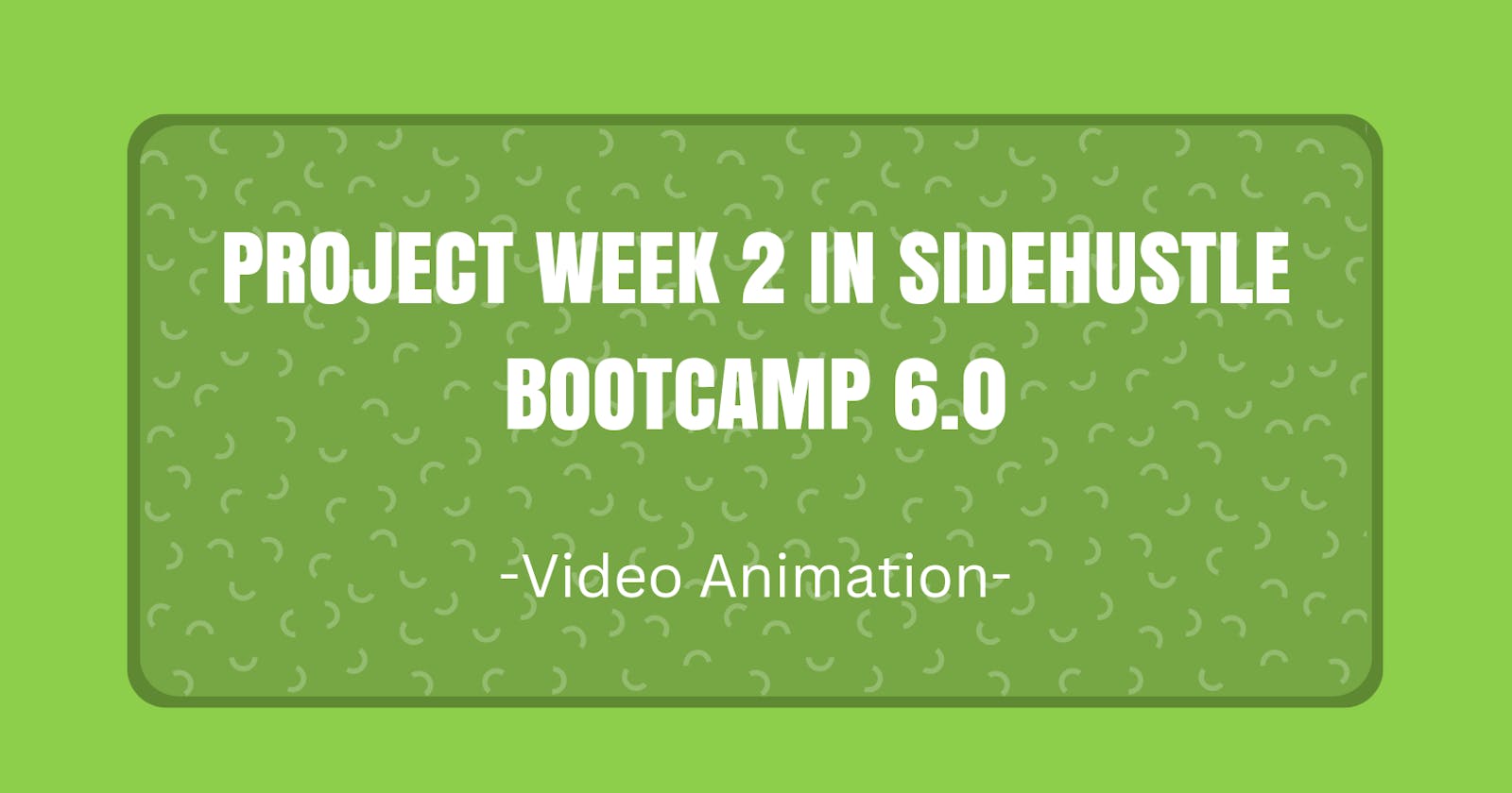 Project Week 2 In SideHustle Bootcamp 6.0