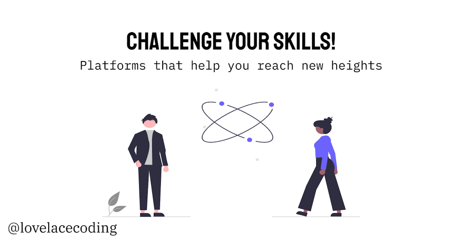 Challenge Your Skills!