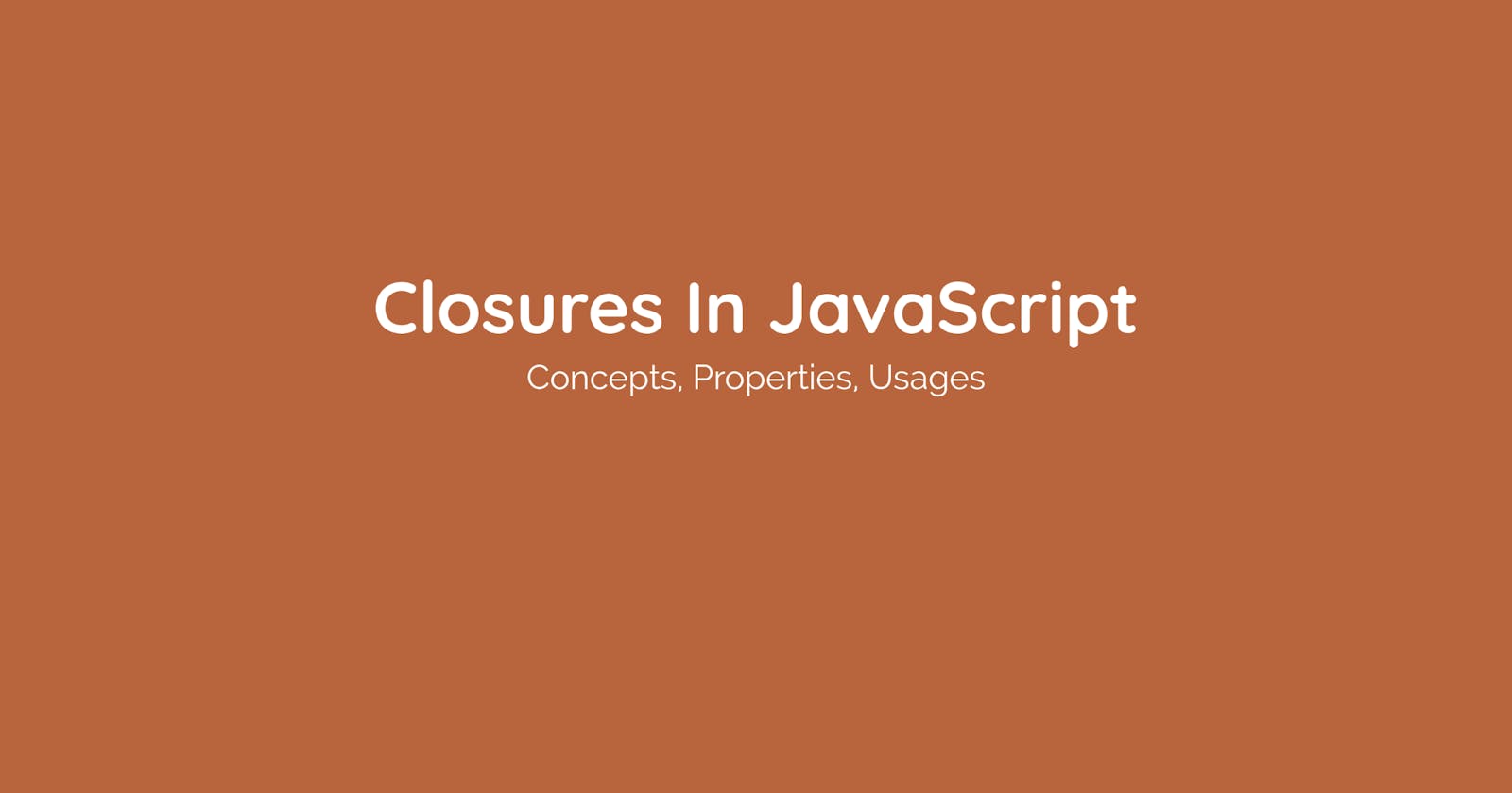 Closures and It's Properties