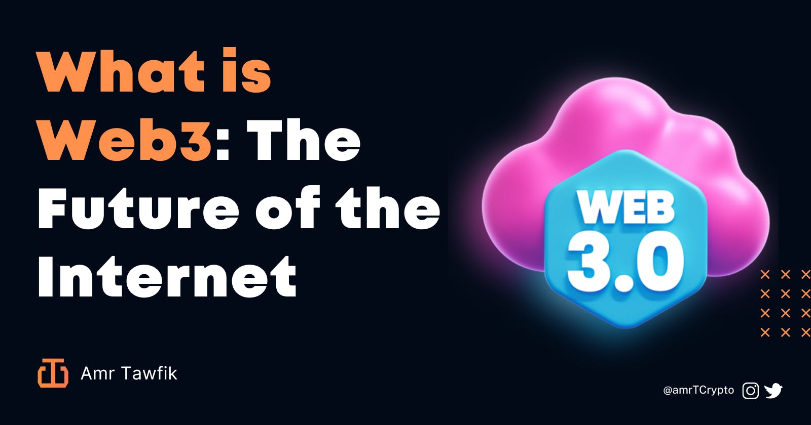 What is Web3: The Future of the Internet