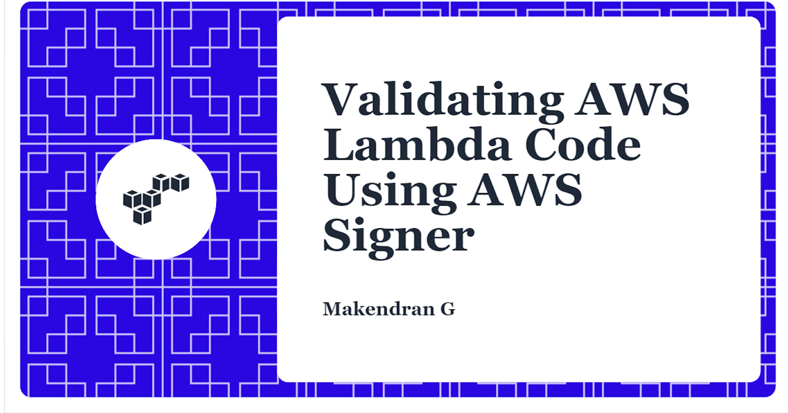 Validating AWS Lambda Code Using AWS Signer