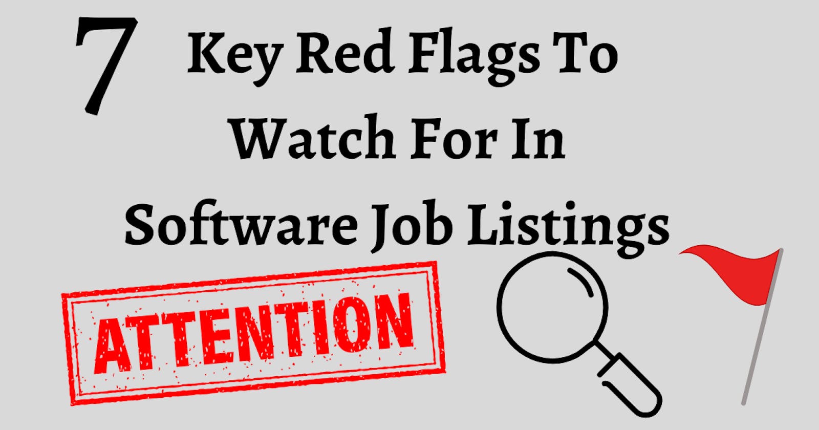 7 Key Red Flags To Watch For In Software Job Listings