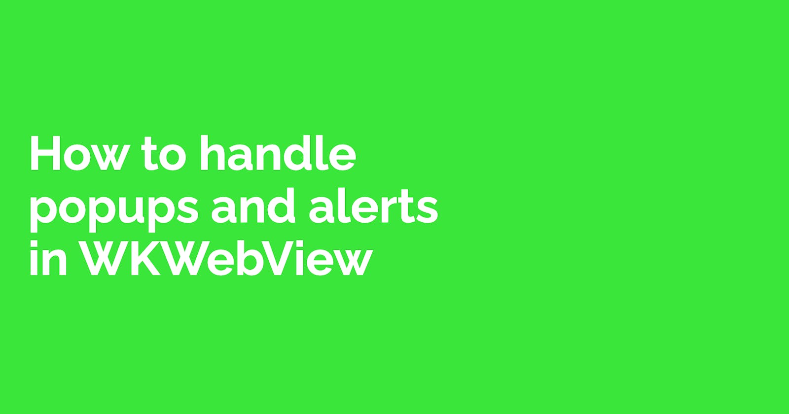 How to handle popups and alerts in WKWebView