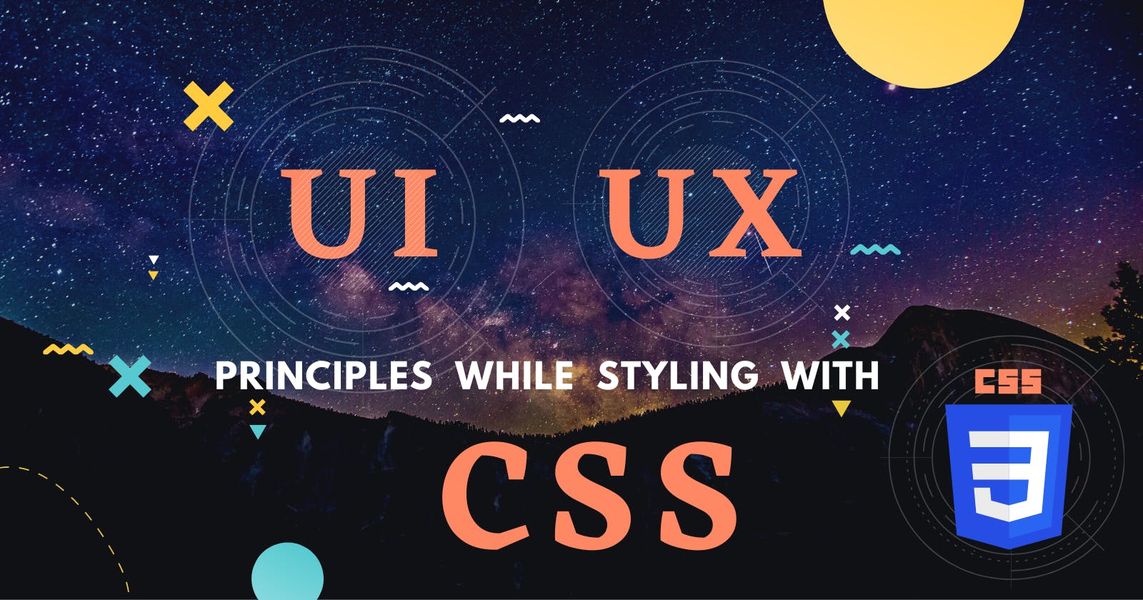 10 UI and UX Principles while styling with CSS