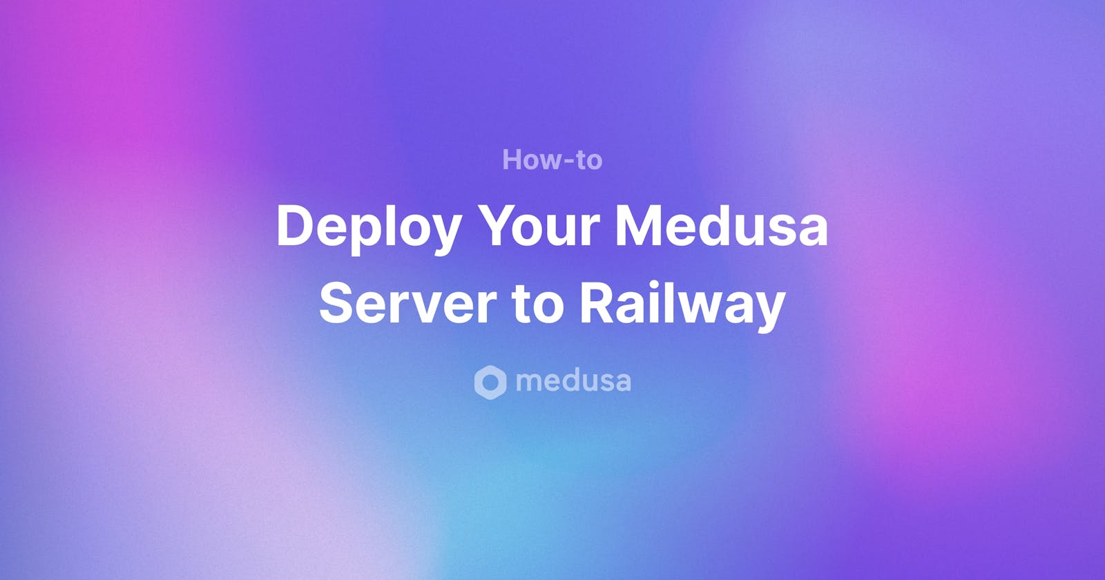 Deploy your Medusa Server to Railway