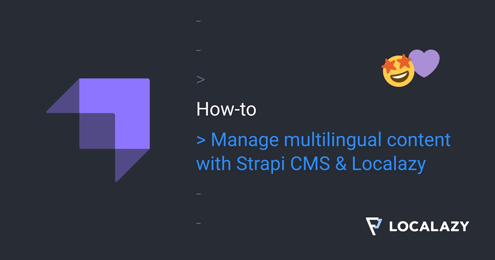 Managing multilingual content with Strapi CMS & Localazy