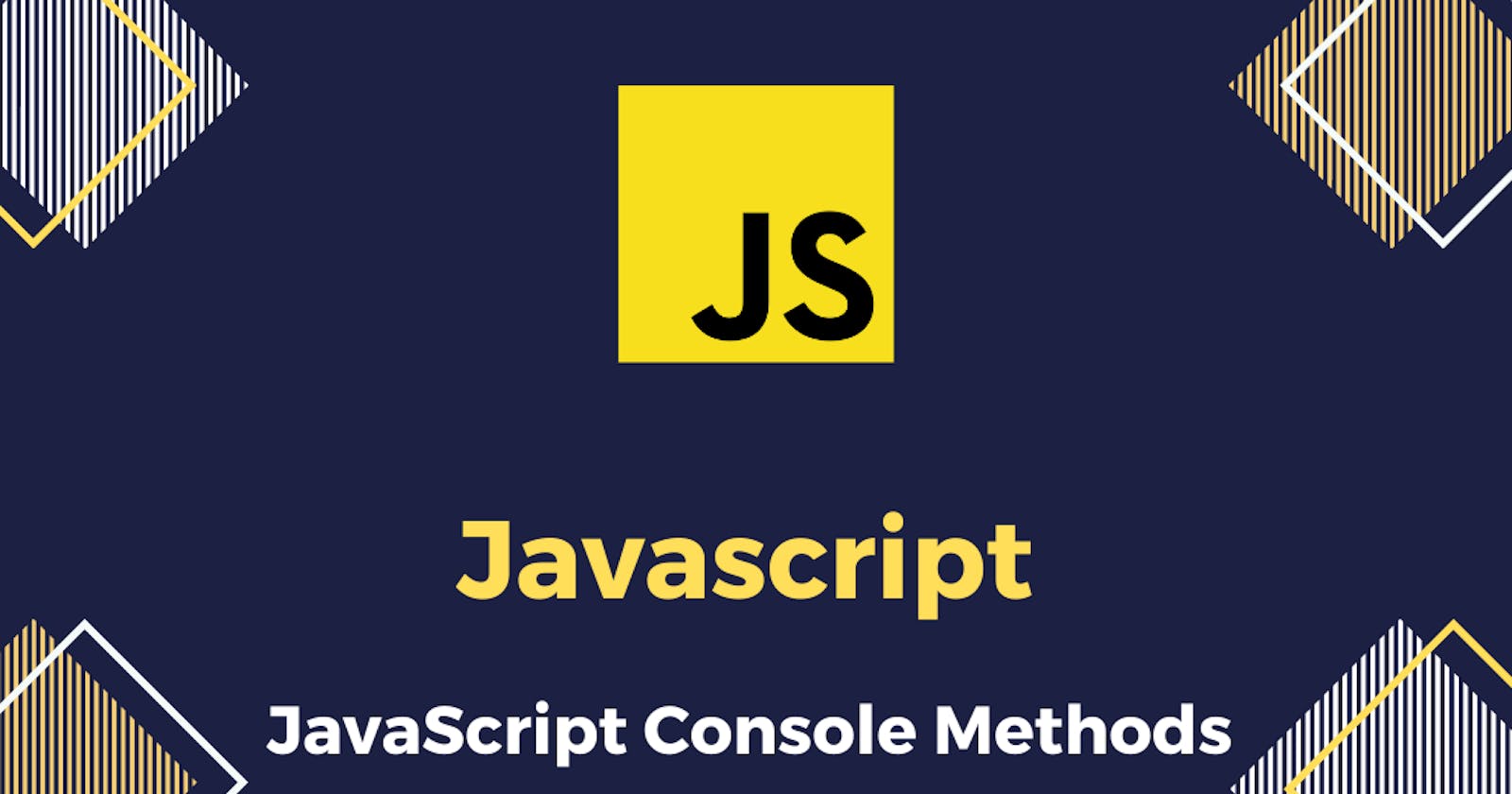Javascript Console Methods