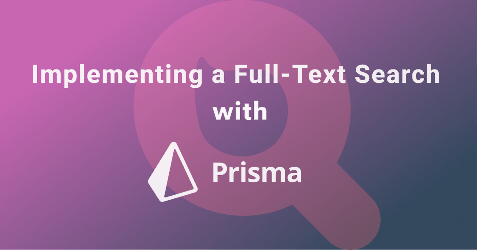 How to Implement a Full-Text Search with Prisma