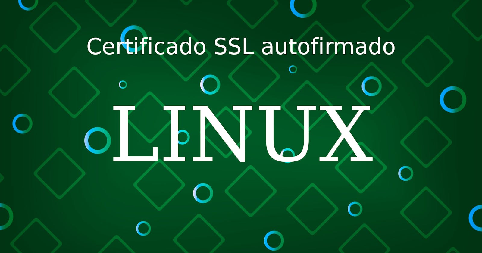 Certificados autofirmados en Linux