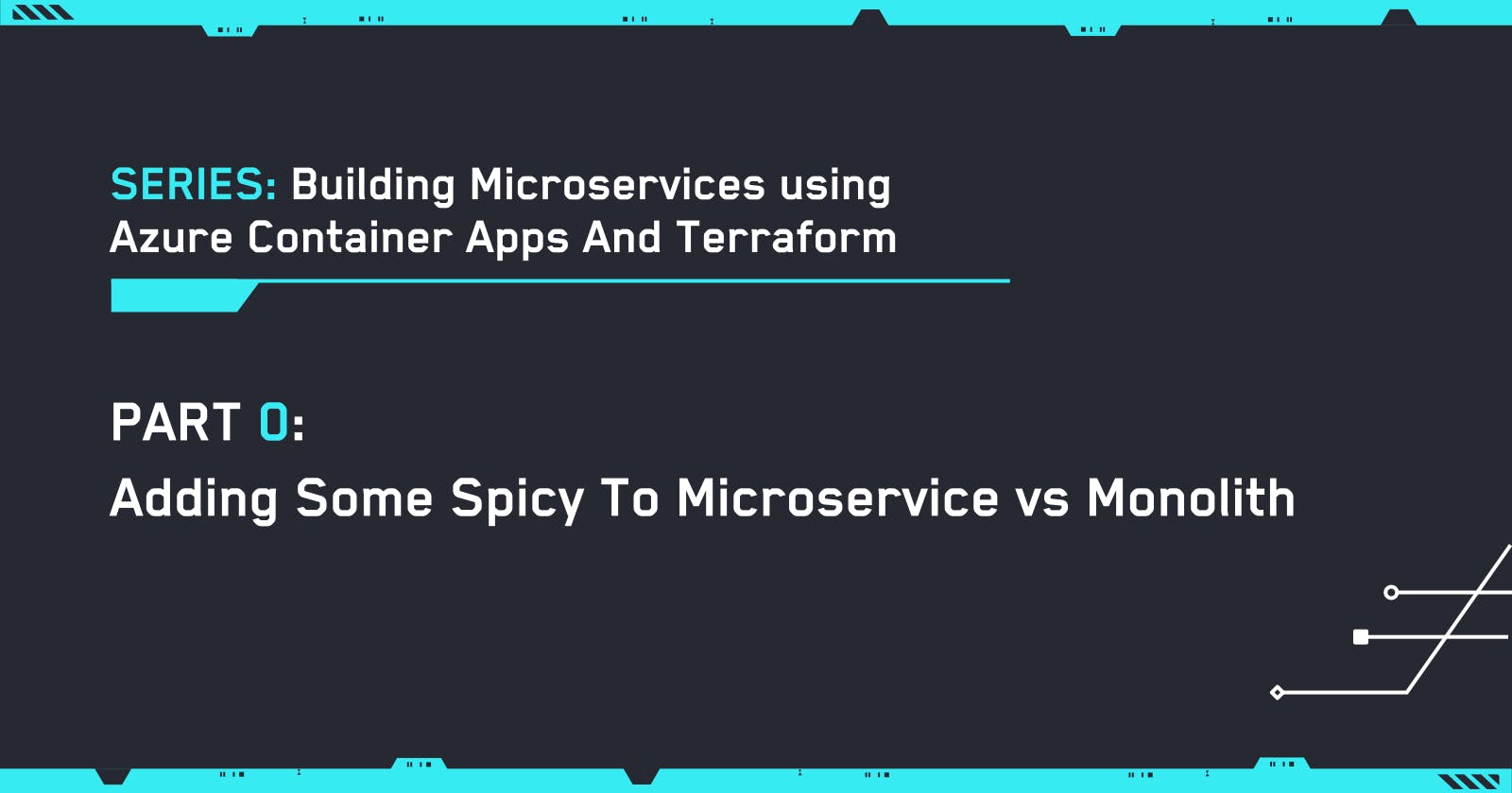 Part 0: Adding some spicy to Microservice vs Monolith
