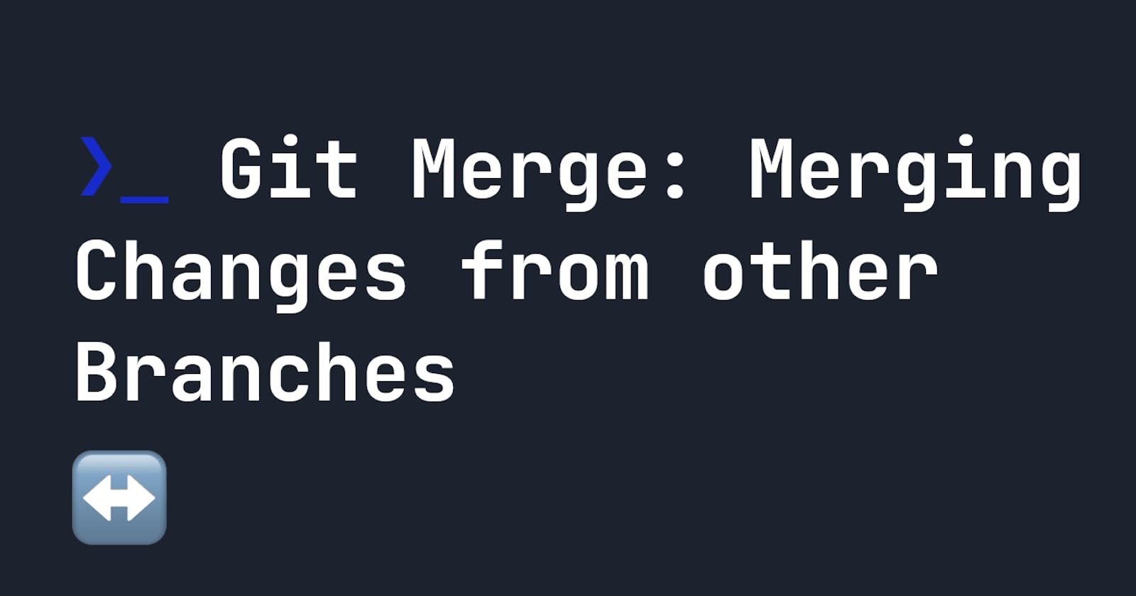 Git Merge: Merging Changes from other Branches