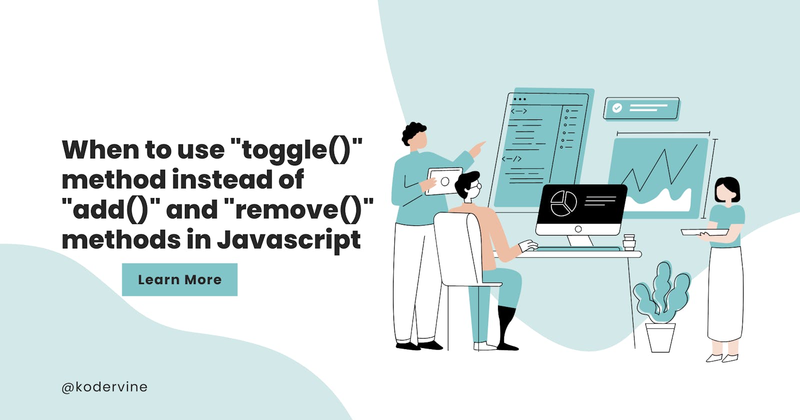 When to use "toggle()" method instead of "add()" and "remove()" methods in Javascript