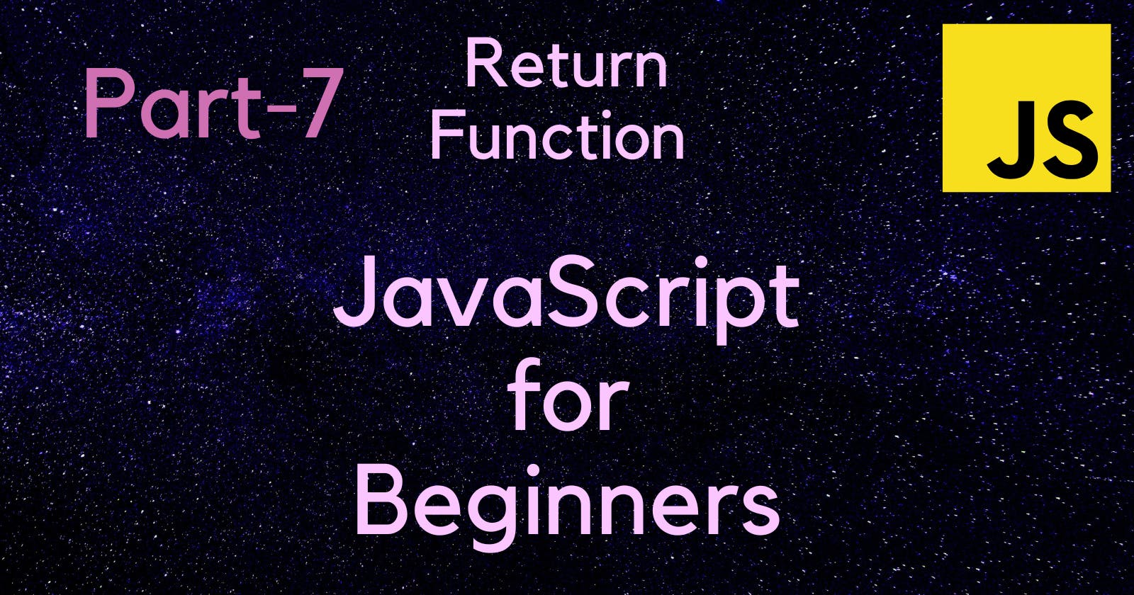 JavaScript for Beginners!   Part-7🍁
