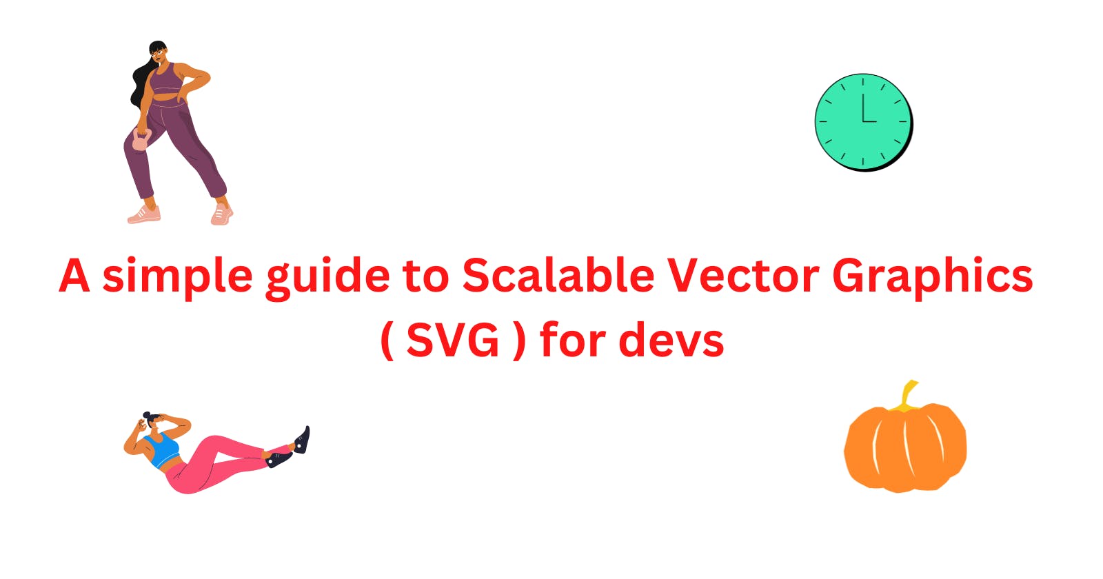 A simple guide to Scalable Vector Graphics ( SVG ) for devs