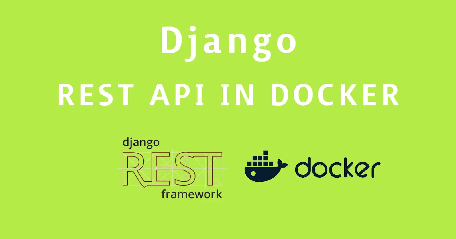 Build Django REST Project in Docker