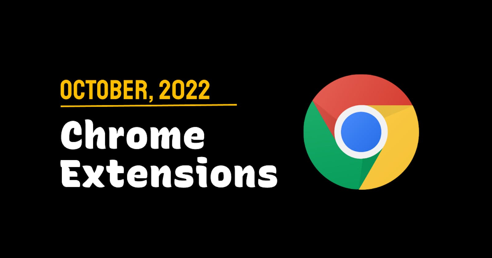 Chrome Extensions of the Month - October 2022