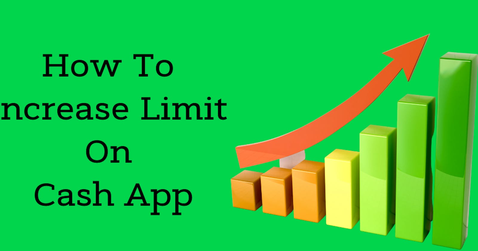 How To Increase Limit On Cash App? Verify Cash App Account