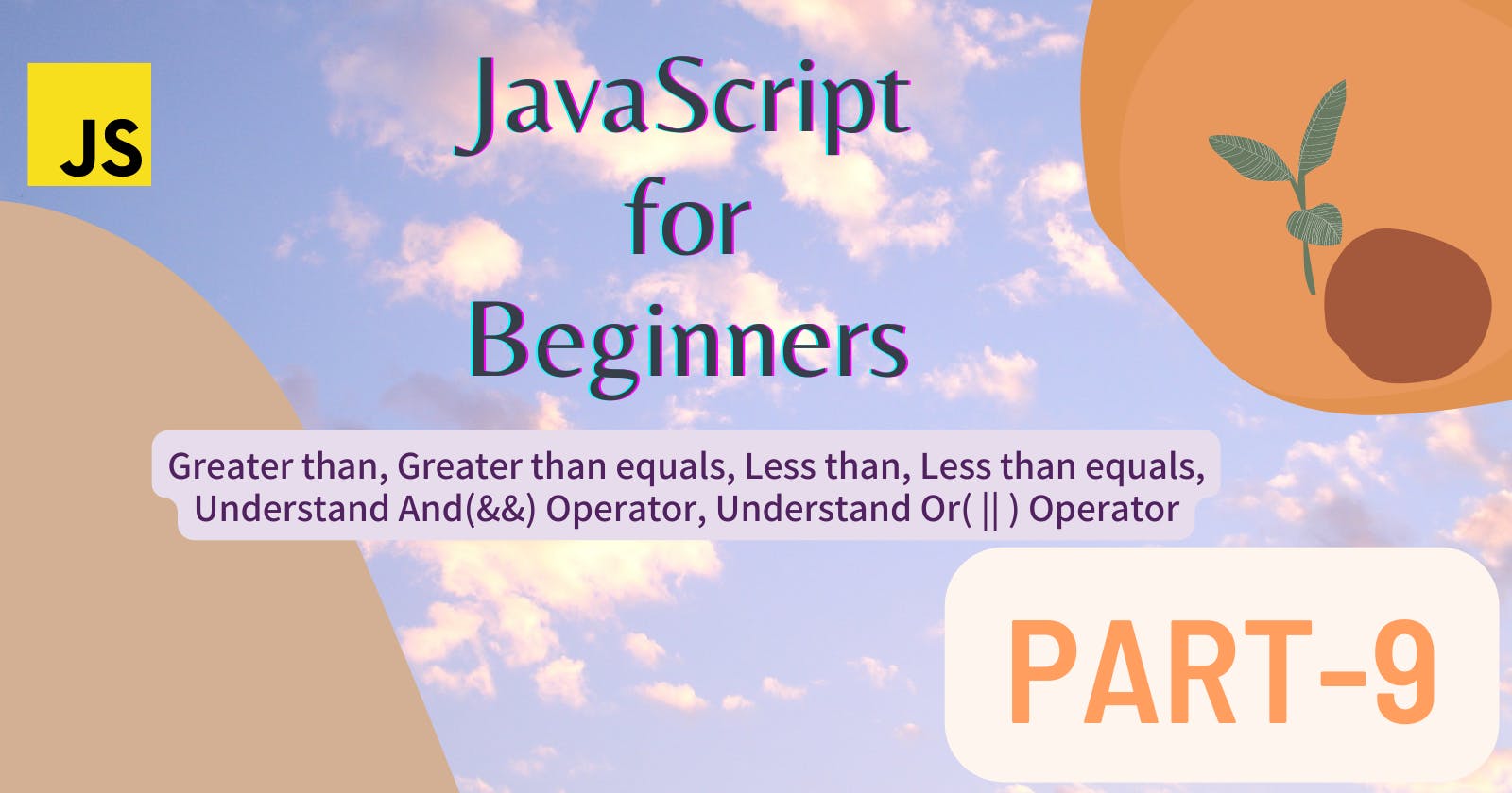JavaScript for Beginners!   Part-9 🌙