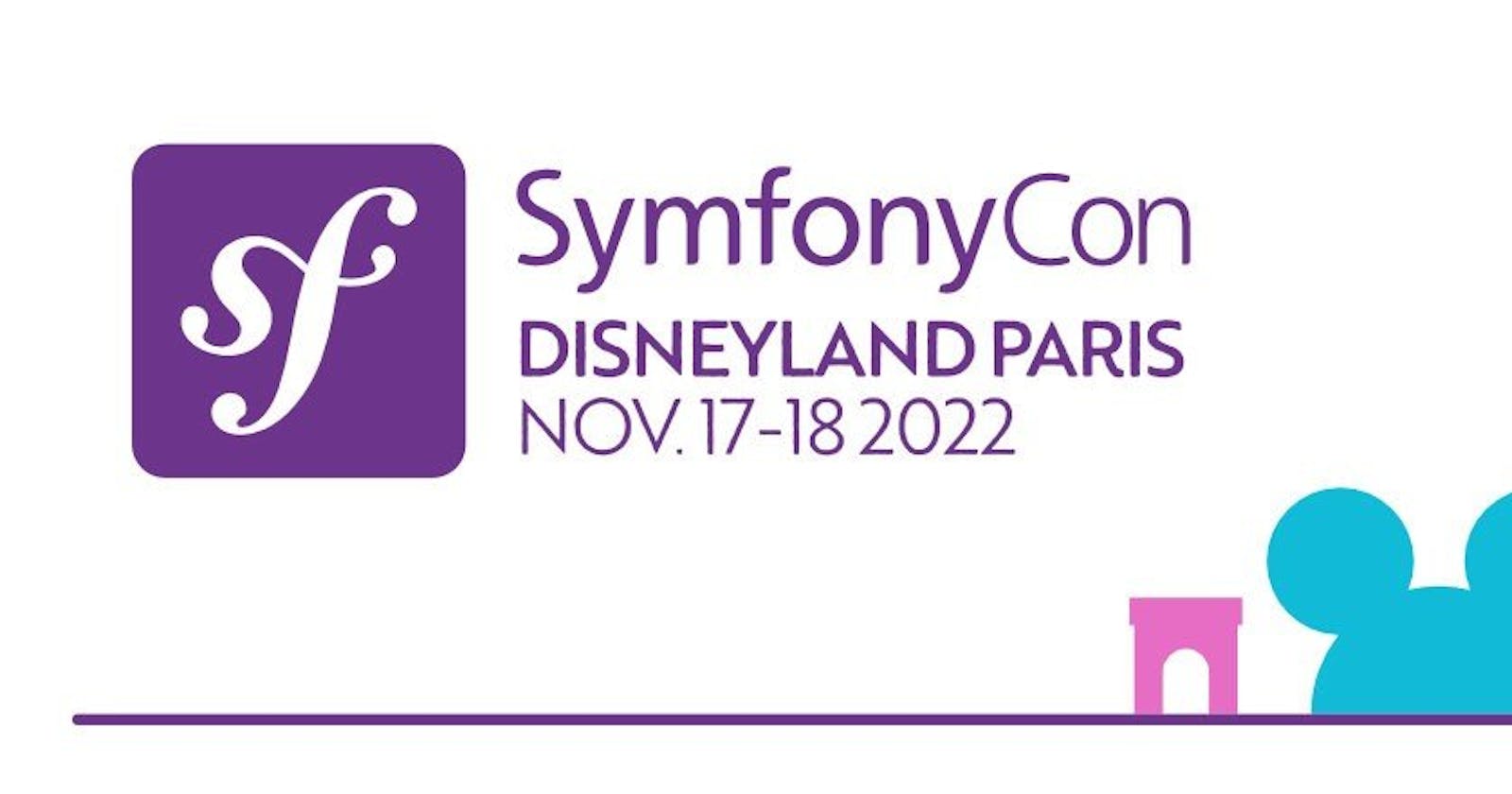 A SymfonyCon Disneyland Paris 2022 preview: 2 workshops and 9 compelling sessions to eagerly anticipate