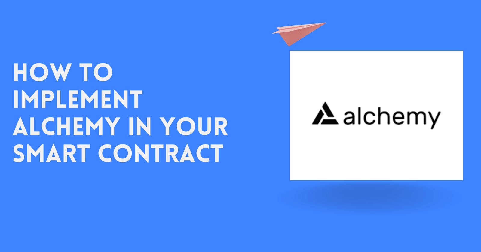 How to implement Alchemy in your smart contract