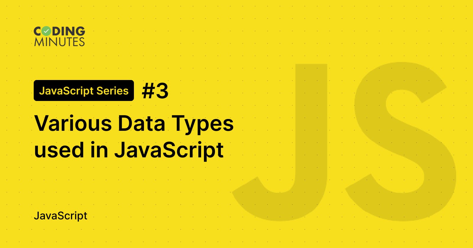 The Ultimate Guide to Data Types in JavaScript