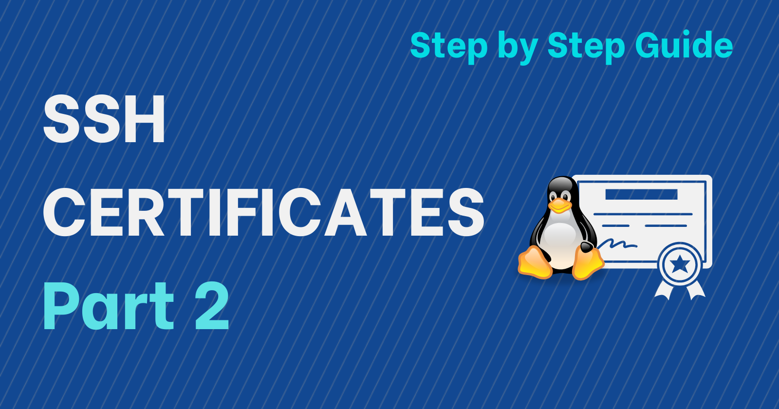 SSH certificates in Linux - Step by Step Guide