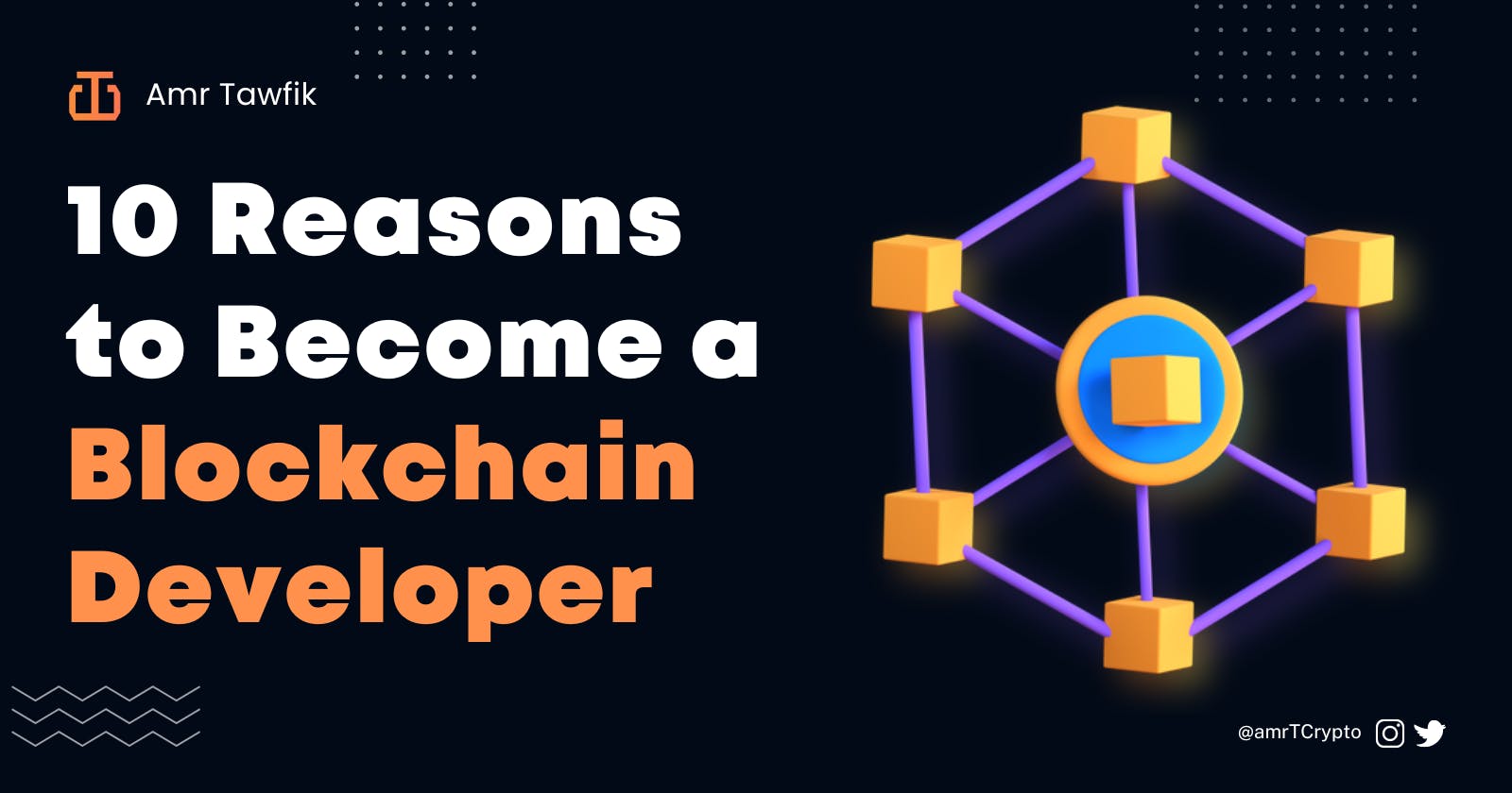 10 Reasons to Become a Blockchain Developer