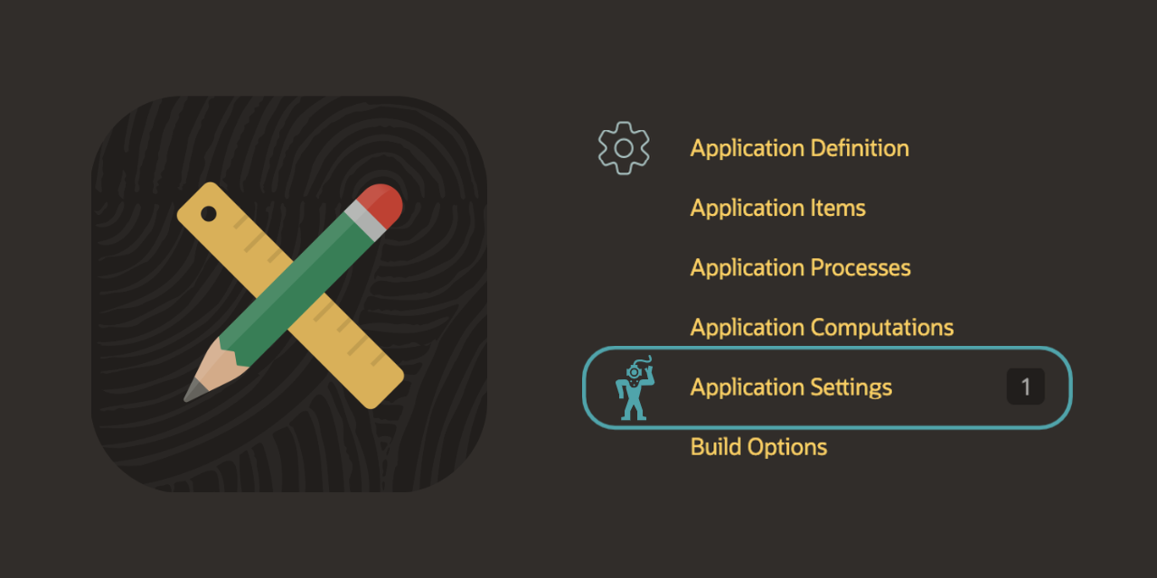 APEX Application Settings Deep Dive