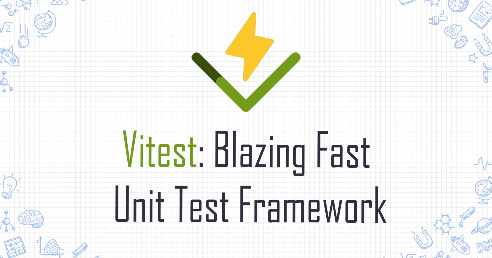 Vitest: Blazing Fast Unit Test Framework
