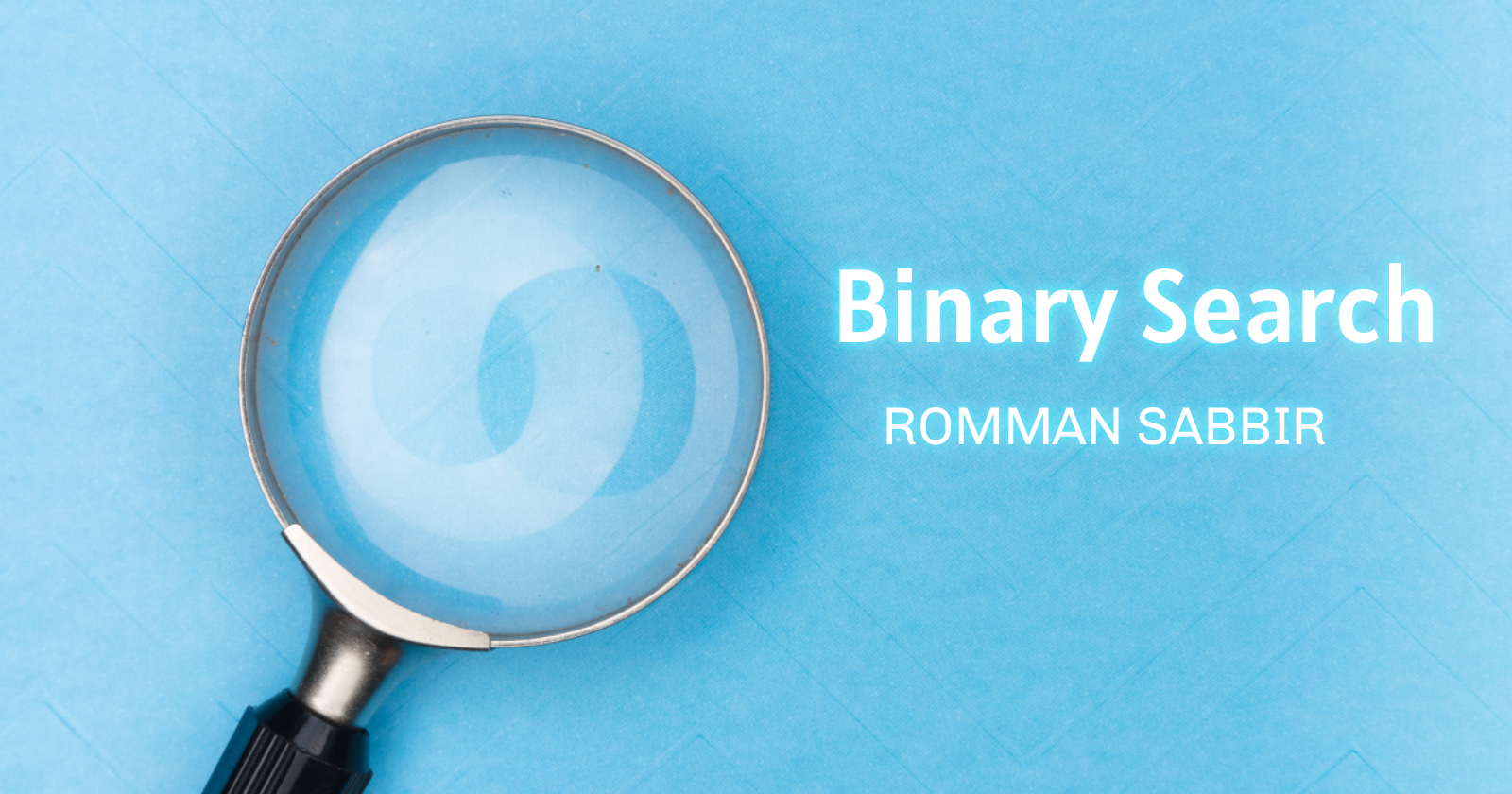 Binary Search : Mastering Efficiency | Romman Sabbir