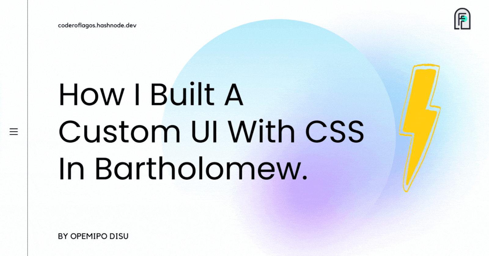 How I Built A Custom UI With CSS In Bartholomew