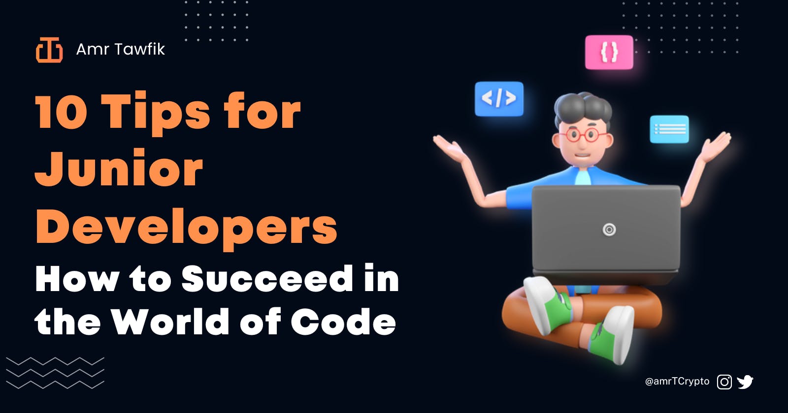 10 Tips for Junior Developers: How to Succeed in the World of Code