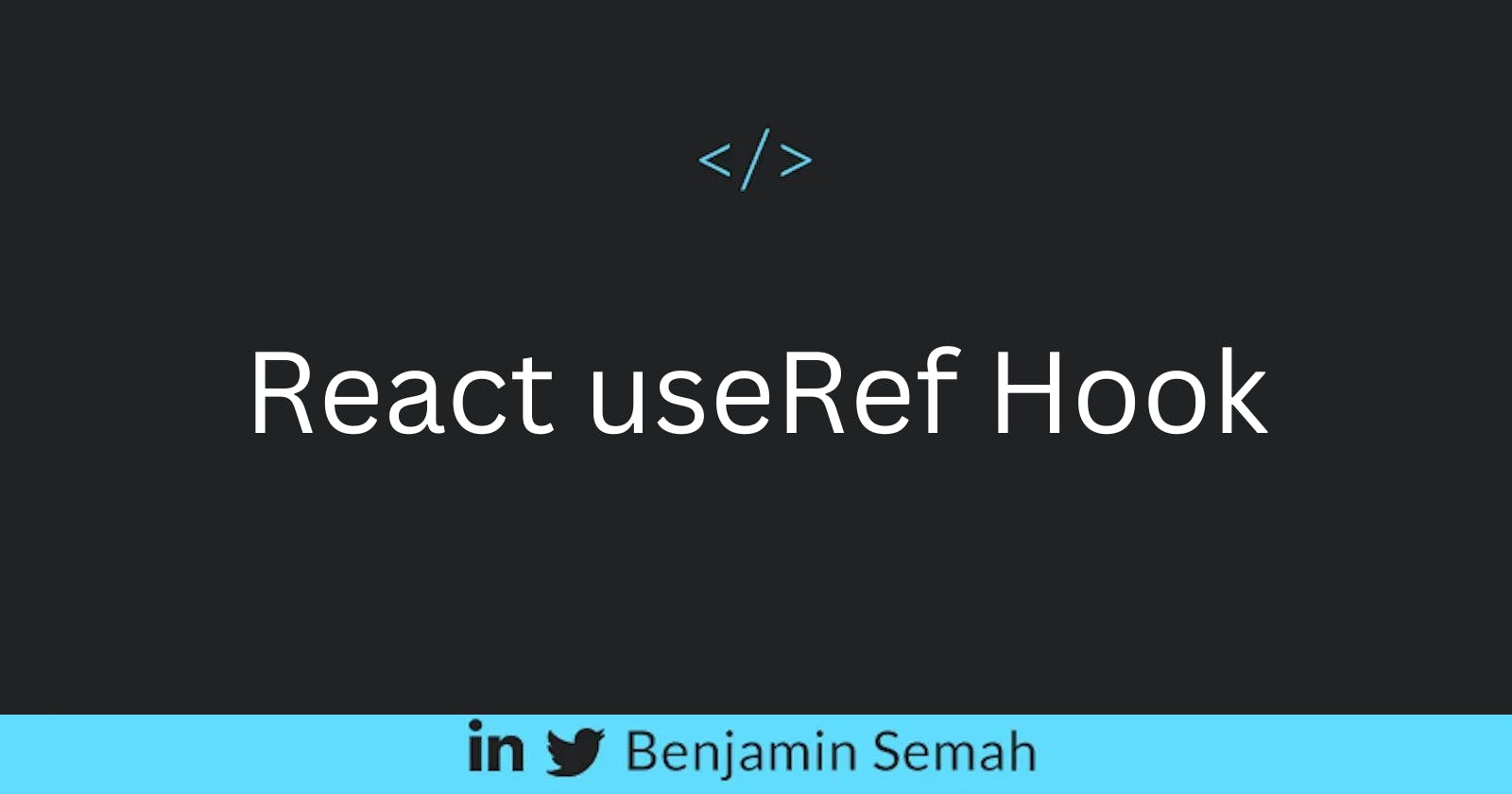 Learn the useRef Hook in React