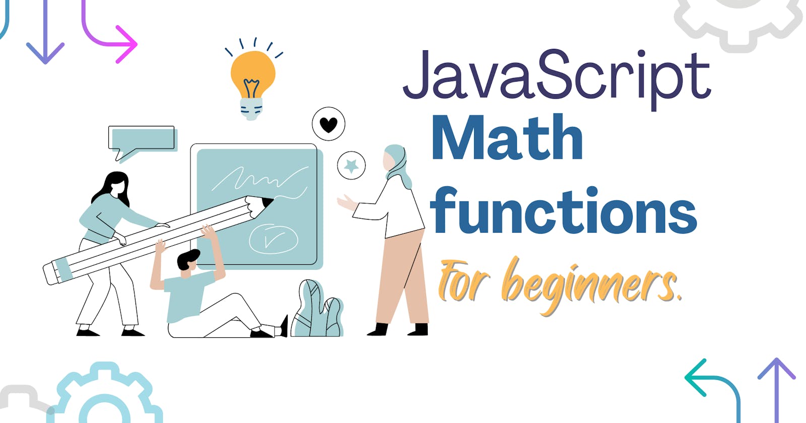 JavaScript Math functions for beginners.