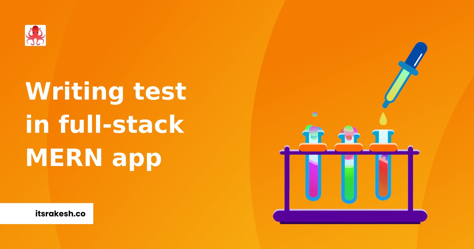 How to write tests in full-stack MERN web application